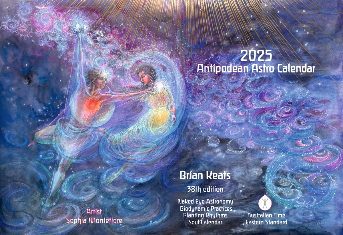 Antipodean Astro Calendar 2025 for Biodynamic Planting and Astronomy by Brian Keats
